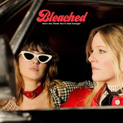 Bleached Neues Album Don’t You...