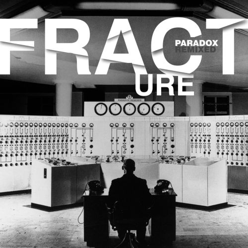 Fracture - Paradox Remixed