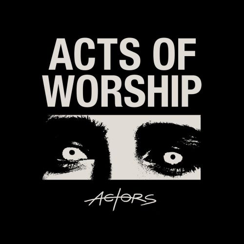 Actors - Acts of worship