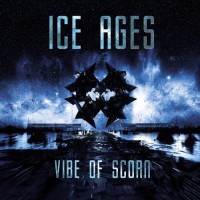Ice Ages – Vibe of scorn Teaser Image